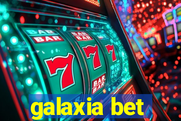 galaxia bet